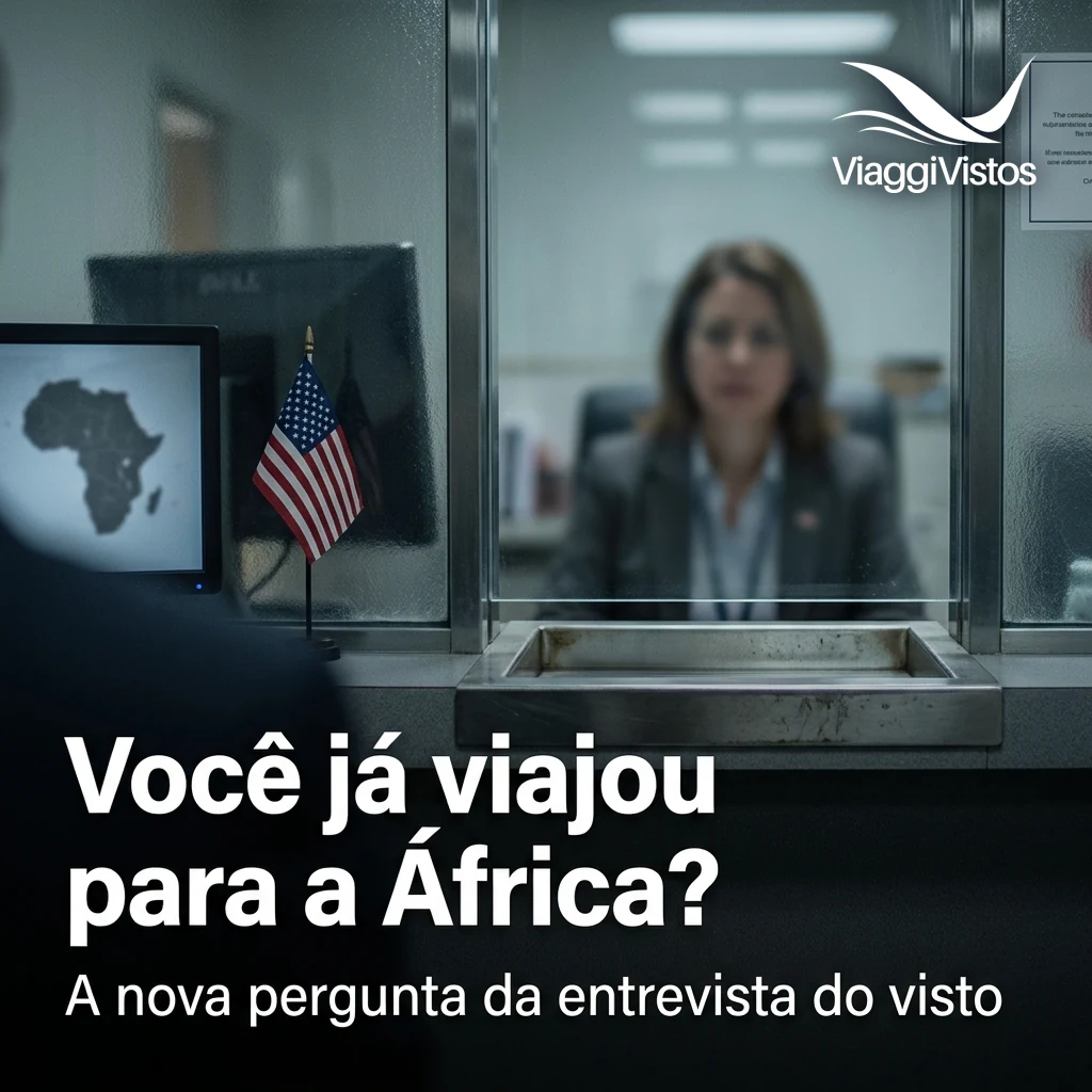 Nova Pergunta no Visto Americano: Você já viajou para a África?